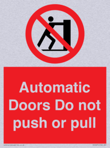 Automatic Doors  Do not push or pull